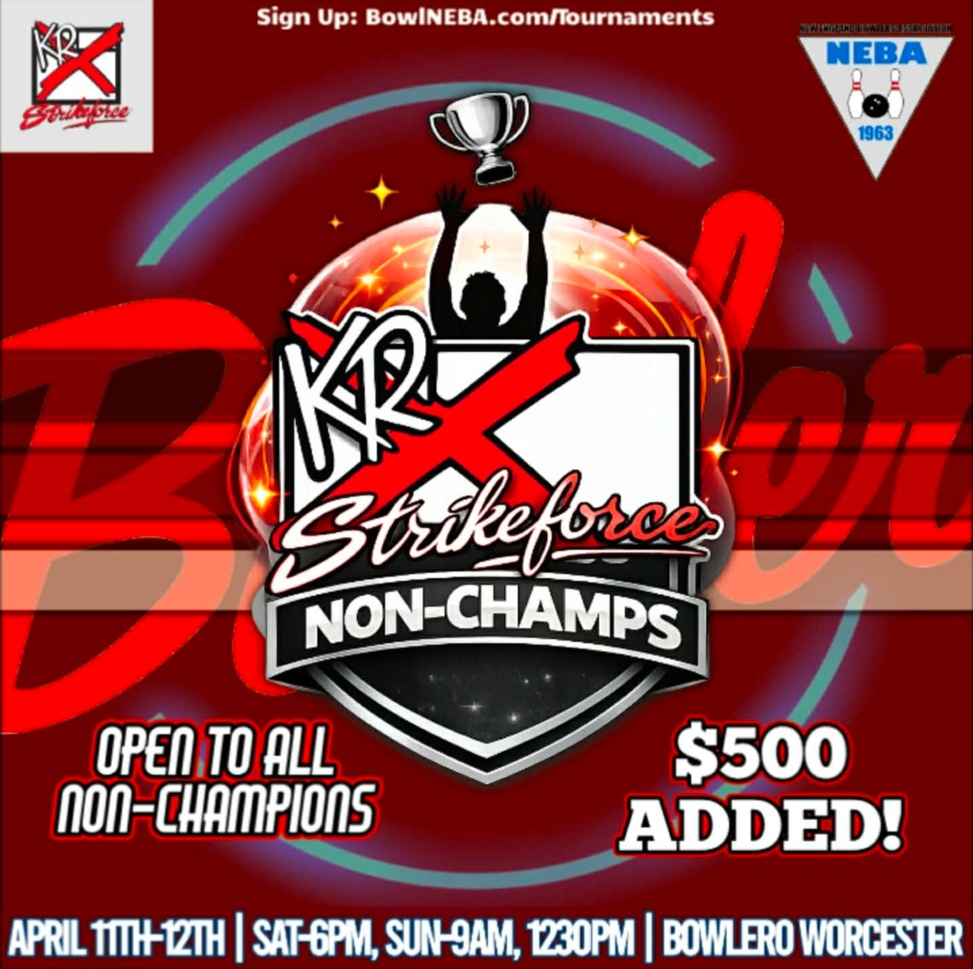 KR Strikeforce Non-Champions Event - Bowlero Worcester - $500 added to the prize fund by KR Strikeforce
