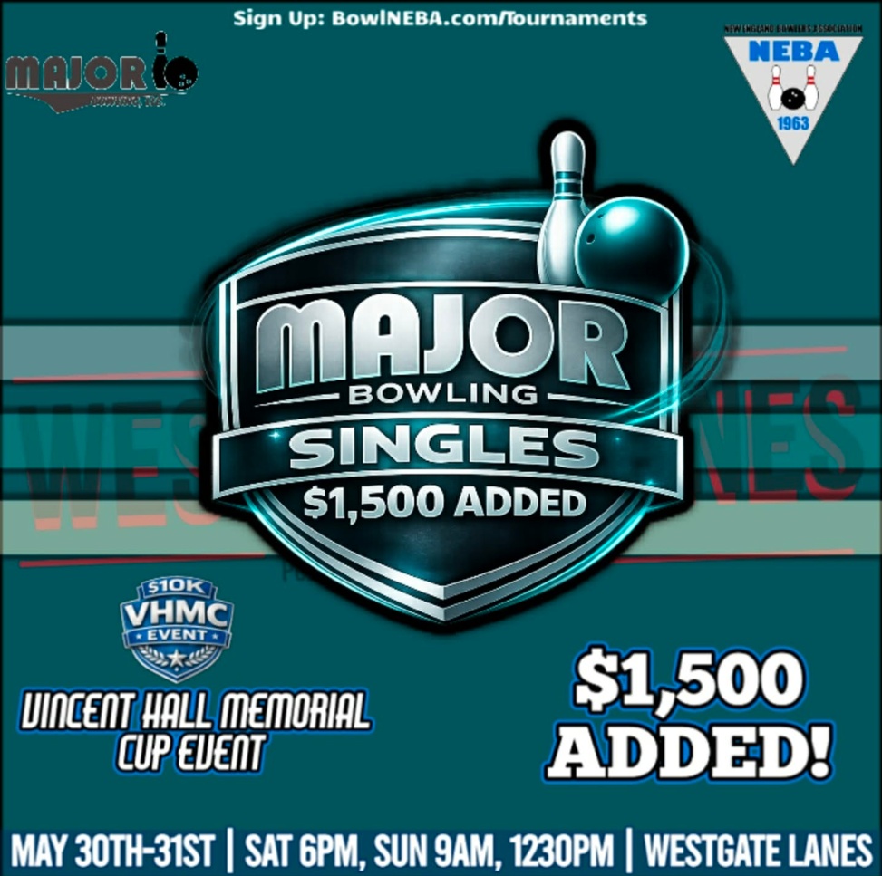 Major Bowling Singles Open  - Westgate Lanes, Brockton, MA -  $ added money TBD